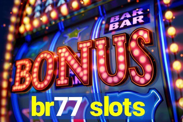 br77 slots